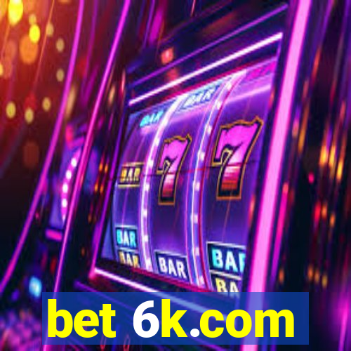 bet 6k.com